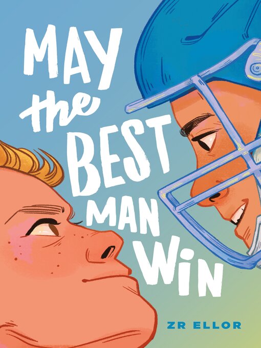 Title details for May the Best Man Win by Z. R. Ellor - Available